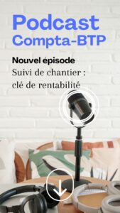 Compta-BTP - suivi de chantier : clé de rentabilité